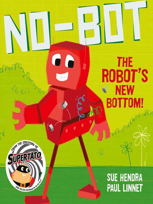 Title details for No-Bot the Robot's New Bottom by Sue Hendra - Wait list